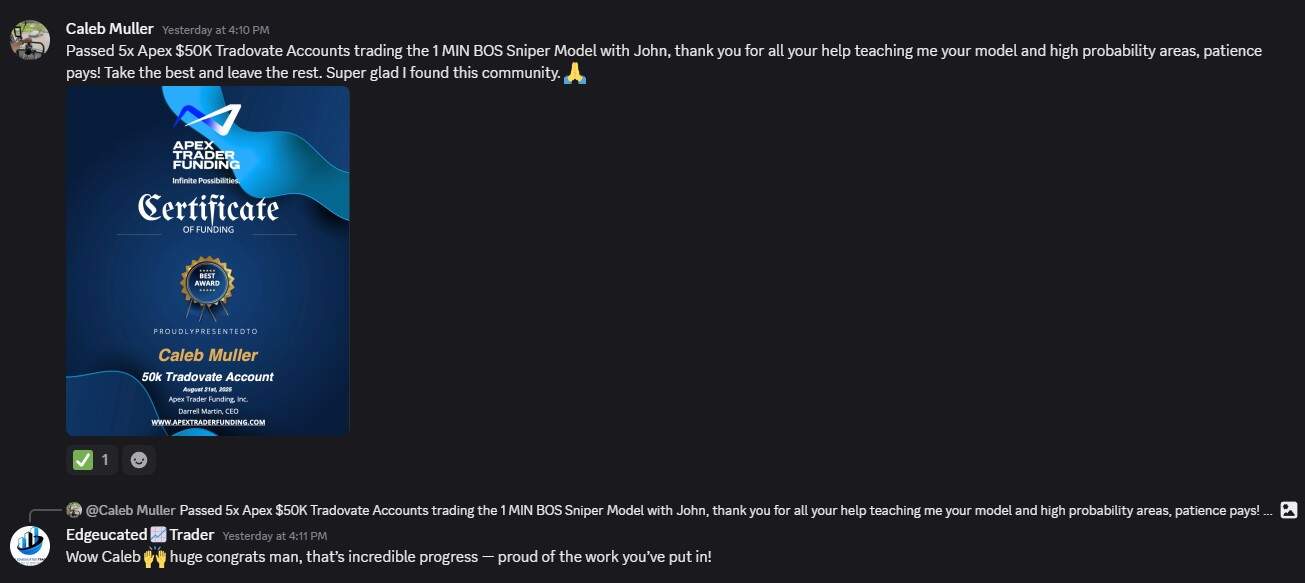 Discord testimonial: Caleb passed 5x $50K Apex Trader Funding accounts using the Edgeucated Trading 1-Minute BOS Sniper Model